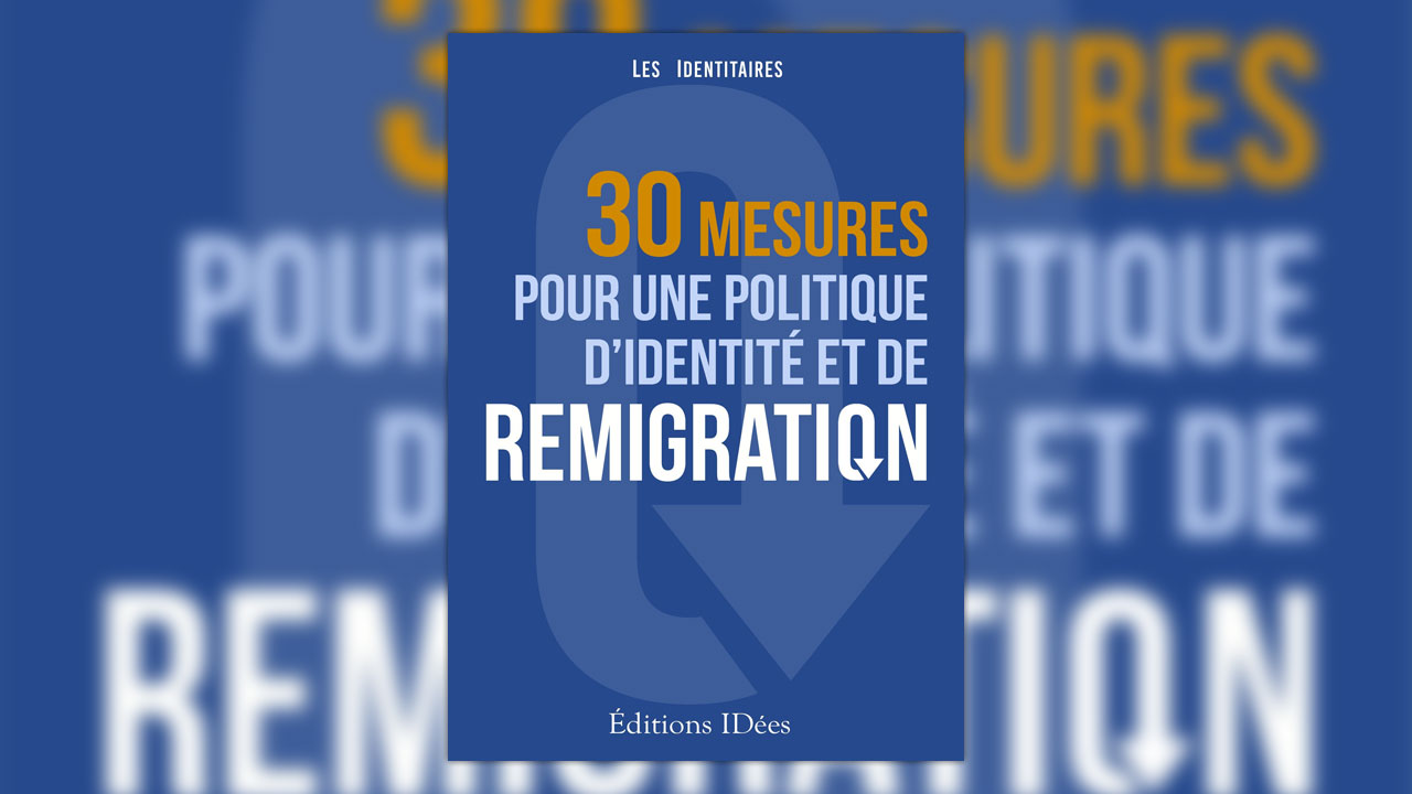 30 mesures pour une politique d'identité et de remigration